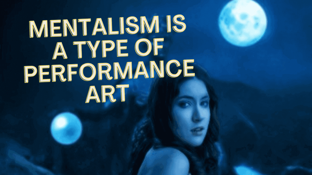 mentalism-is-a-type-of-performance-art