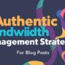 3 Authentic Bandwidth Management Strategies