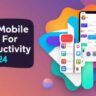 Best mobile apps for productivity in 2024