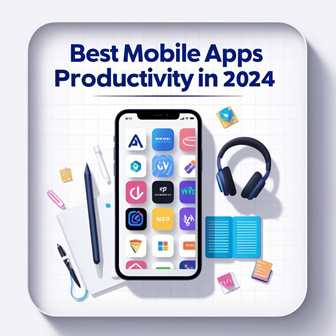 Best mobile apps for productivity in 2024