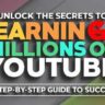 Unlock the Secrets to Earning Millions on YouTube