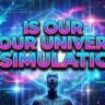 Is Our Universe a Simulation? Science Explained Simply is our universe a simulation