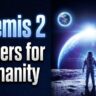 Artemis 2 Mission Matters for Humanity